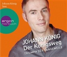 Johann König, Johann König - Der Königsweg, 3 Audio-CDs (Livre audio)