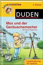 Bernhard Hagemann, Dirk Hennig - Max und der Geräuschemacher