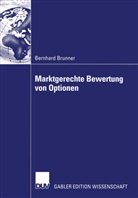 Bernhard Brunner - Marktgerechte Bewertung  von Optionen