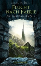 Jason N. Beil - Flucht nach Faerie