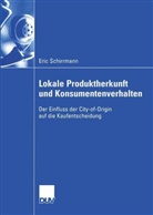 Eric Schirrmann - Lokale Produktherkunft und Konsumentenverhalten