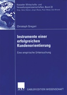 Christoph Gregori - Instrumente einer erfolgreichen Kundenorientierung