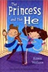 Karen Wallace - The Princess and the He