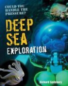 Richard Spilsbury - Deep Sea Exploration