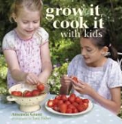 Amanda Grant - Grow It Cook It With Kids