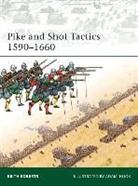 Keith Roberts, Adam Hook - Pike and Shot Tactics 1590-1660