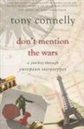Tony Connelly - Don''t Mention the Wars!