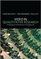 Christian Heath, Heath Christian, Jon Hindmarsh, Jon Luff Hindmarsh, Hindmarsh Jon, Paul Luff... - Video in Qualitative Research