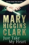 Mary Higgins Clark - Just Take My Heart