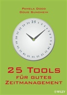 Pamel Dodd, Pamela Dodd, Birgit Reit, Doug Sundheim - 25 Tools für gutes Zeitmanagement