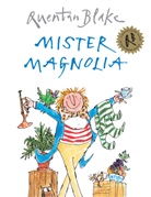 Quentin Blake - Mister Magnolia
