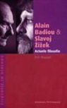 Alain Badiou, Slavoj Zizek - Actuele filosofie