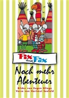 Hartmut Seefeld, Eugen Gliege, Eugen Gliege - Fix und Fax - Noch mehr Abenteuer