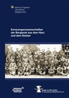 Werner Engelhardt, Werner W Engelhardt, Werner W. Engelhardt, Ott Hoffmann, Otto Hoffmann, Wolfga Schulz... - Konsumgenossenschaften der Bergleute aus dem Harz  und dem Deister