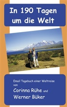 Werner Büker, Corinn Rühe, Corinna Rühe - In 190 Tagen um die Welt