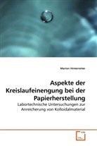 Marion Hinterreiter - Aspekte der Kreislaufeinengung bei der Papierherstellung