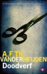 A F Th van der Heijden, A. F. Th van der Heijden, A. F. Th. van der Heijden, A.F.Th van der Heijden, Adrianus Franciscus Theodorus van der Heijden - Doodverf