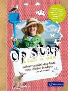 Claudette Halkes, Gerard Janssen, Annemarieke Piers, Albert Wiglema, Suzanne Boer, Suzanne de Boer... - Op stap in lente en zomer