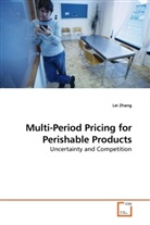 Lei Zhang - Multi-Period Pricing for Perishable Products
