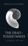 Carrie Ryan - Dead-Tossed Waves