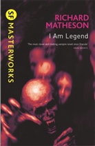 Richard Matheson, Matheson Richard - I Am Legend