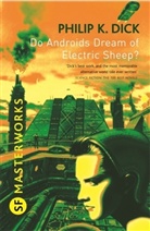 Philip K Dick, Philip K. Dick - Do Androids Dream of Electric Sheep?