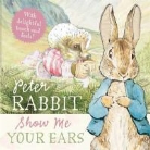 Beatrix Potter - Peter Rabbit: Show Me Your Ears !