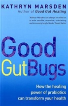 Kathryn Marsden, Marsden Kathryn - Good Gut Bugs