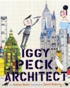 Andrea Beaty, David Roberts - Iggy Peck, Architect