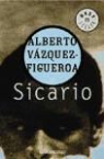 Alberto Vazquez-Figueroa, Vázquez-Figueroa, Alberto Vázquez-Figueroa, Alberto . . . [et al. ] Vázquez-Figueroa - Sicario