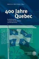 Ursul Reutner, Ursula Reutner - 400 Jahre Quebec