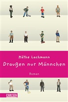 Käthe Lachmann - Draußen nur Männchen
