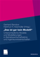 Gerhar Bandow, Gerhard Bandow, Holzmüller, Holzmüller, Hartmut Holzmüller, Hartmut H. Holzmüller - "Das ist gar kein Modell!?"