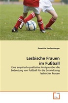 Roswitha Haubenberger - Lesbische Frauen im Fußball