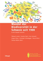 Yves Gonseth, Gregor Klaus, Thibault Lachat, Daniela Pauli, Christoph Scheidegger, Pascal Vittoz... - Wandel der Biodiversität in der Schweiz seit 1900