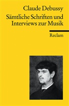 Claude Debussy, Francoi Lesure, Françoi Lesure, Francois Lesure, François Lesure - Sämtliche Schriften und Interviews zur Musik