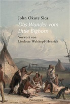Okute Sica, John Okute Sica, John Okute Sica, Margaux Allard - Das Wunder vom Little Bighorn