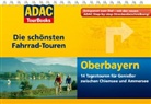 Bernhard Irlinger - ADAC TourBooks Die schönsten Fahrrad-Touren, Oberbayern