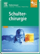 Habermeye, Peter Habermeyer, Lichtenber, Sve Lichtenberg, Sven Lichtenberg, Magosch... - Schulterchirurgie