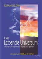 Duane Elgin, Gertraud Reichel - Das Lebende Universum