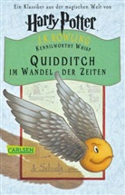 J. K. Rowling, Joanne K Rowling, Kennilworthy Whisp, J. K. Rowling - Quidditch im Wandel der Zeiten