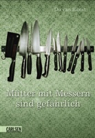 Do van Ranst, Do VanRanst - Mütter mit Messern sind gefährlich