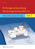 Schierbock, Peter Schierbock - Prüfungsvorbereitung Werkzeugmechaniker/-in. Tl.1