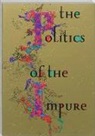 Joke (EDT)/ Mulder Brouwer, BROUWER JOKE EDT MULDER ARJEN, Arjun Appadurai, Joke Brouwer, Bruce Sterling - The Politics of the Impure