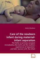 Kerstin Erlandsson - Care of the newborn infant during maternal-infant separation