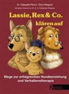 Pasquale Piturru, Eiko Weigand, Eiko Weigand, Ill. v. Weigan, Dorit Vorw. v. Feddersen-Petersen - Lassie, Rex & Co. klären auf