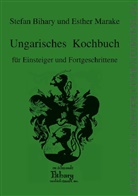Stefan Bihary, Elise von Hohenhausen - Ungarisches Kochbuch