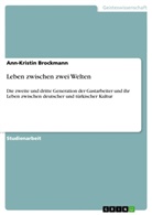 Ann-Kristin Brockmann - Leben zwischen zwei Welten
