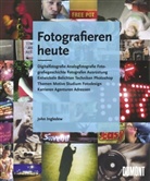John Ingledew - Fotografieren heute