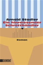 Arnold Stadler - Ein hinreissender Schrotthändler
